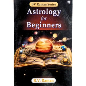 Astrology for Beginners - B.V. Raman