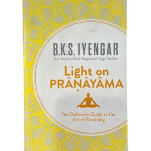 Light on Pranayama - B.K.S IYENGAR