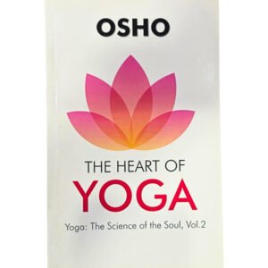 The Heart of Yoga - OSHO